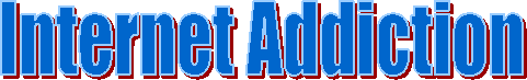 Internet Addiction
